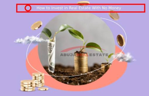 How to Invest in Real Estate With No Money